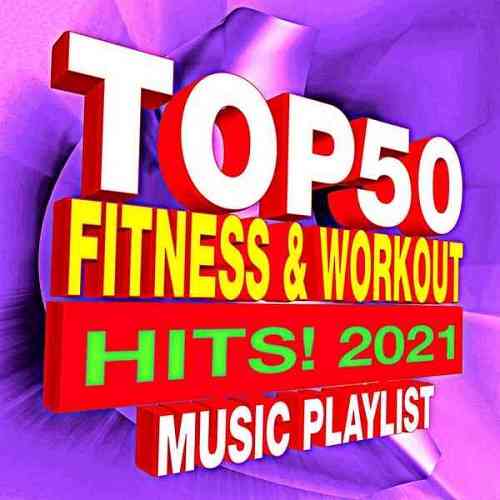 Workout Remix Factory - Top 50 Fitness &amp; Workout Hits! 2021 Music Playlist (2021) торрент