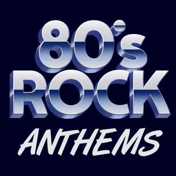80's Rock Anthems (2020) торрент