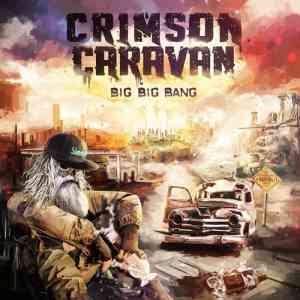 Crimson Caravan - Big Big Bang (2020) торрент