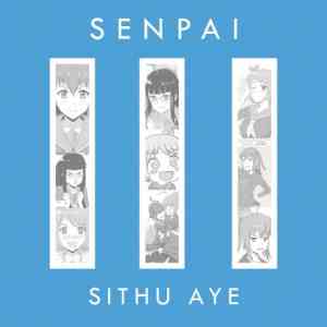 Sithu Aye - Senpai III (2021) торрент