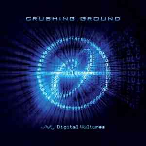 Crushing Ground - Digital Vultures (2021) торрент