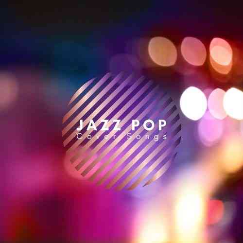 Jazz Pop Cover Songs (2021) торрент