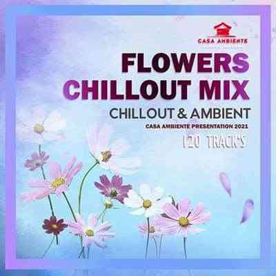 Flowers Chillout Mix (2021) торрент