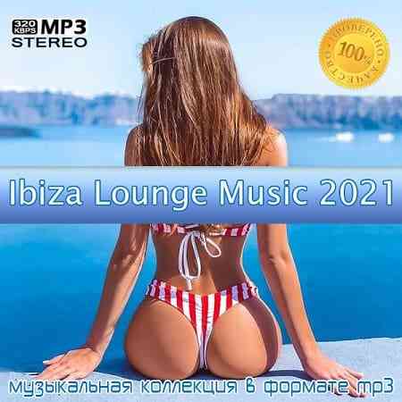 Ibiza Lounge Music 2021