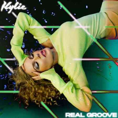Kylie Minogue - Real Groove (2021) торрент