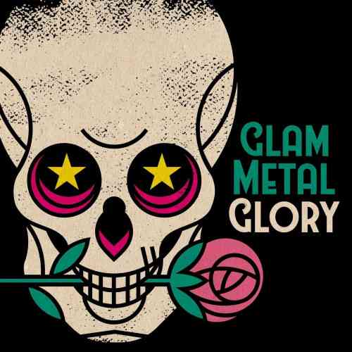 Glam Metal Glory (2021) торрент