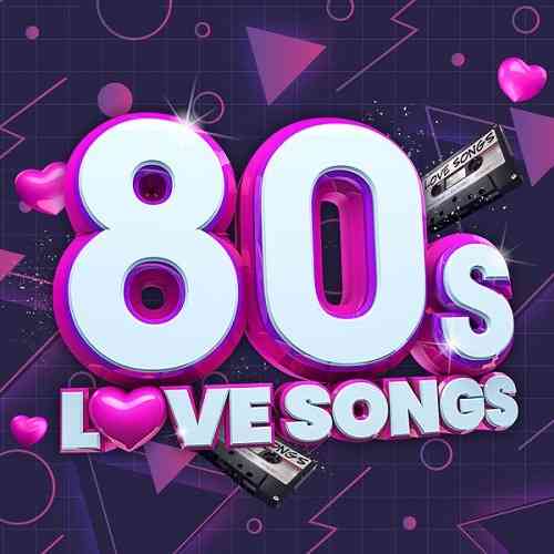 80s Love Songs (2021) торрент