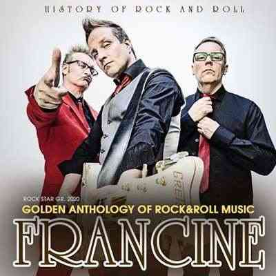 Frаncine - Golden Anthology Of Rock And Roll Music