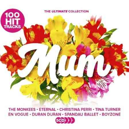 100 Hit Tracks The Ultimate Collection: Mum [5CD] (2021) торрент