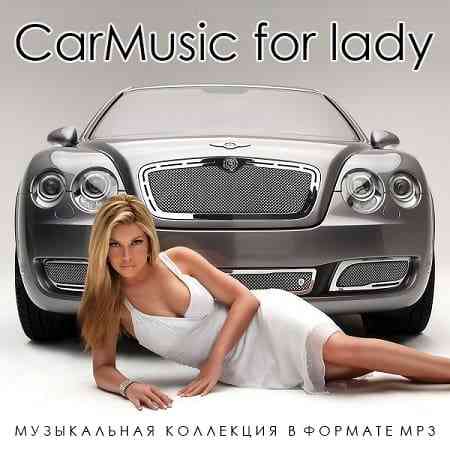 CarMusic for lady (2021) торрент