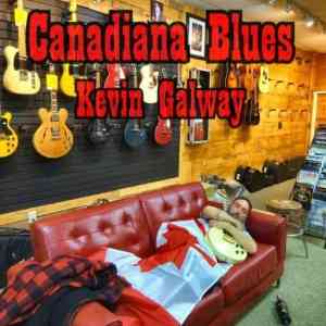 Kevin Galway - Canadiana Blues (2021) торрент
