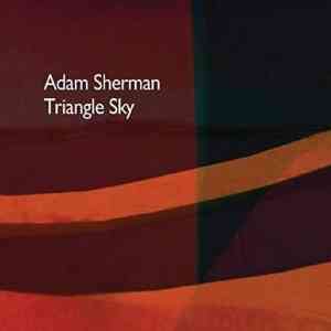 Adam Sherman - Triangle Sky (2021) торрент