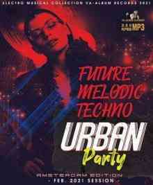 Future Melodic Techno: Urban Party (2021) торрент