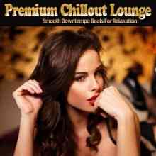 Premium Chillout Lounge (2021) торрент