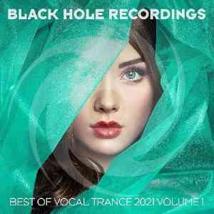 Black Hole Recordings Presents Best Of Vocal Trance 2021 Vol 1 (2021) торрент