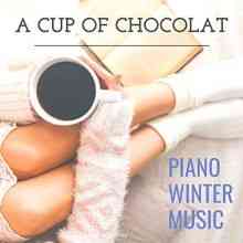 A Cup of Chocolat Piano Winter Music (2021) торрент