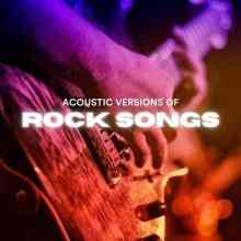 Acoustic Versions of Rock Songs (2021) торрент