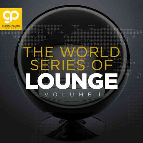 The World Series of Lounge, Vol 1 (2021) торрент