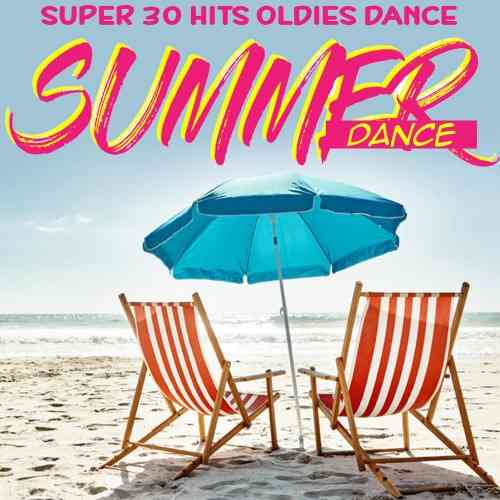 Summer Dance (Super 30 Hits Oldies Dance)