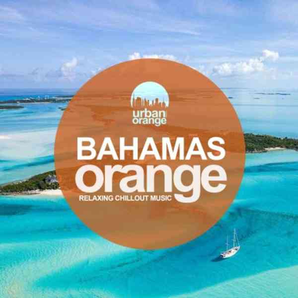 Bahamas Orange: Relaxing Chillout Music (2021) торрент