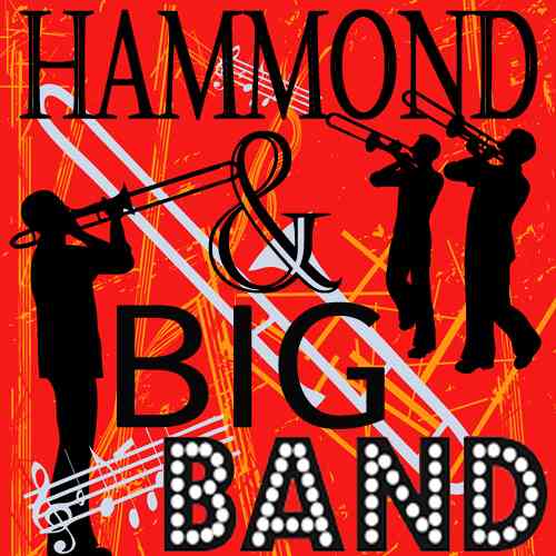 Hammond &amp; Big Band (2021) торрент