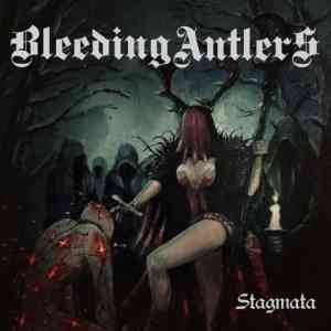 Bleeding Antlers - Stagmata (2021) торрент
