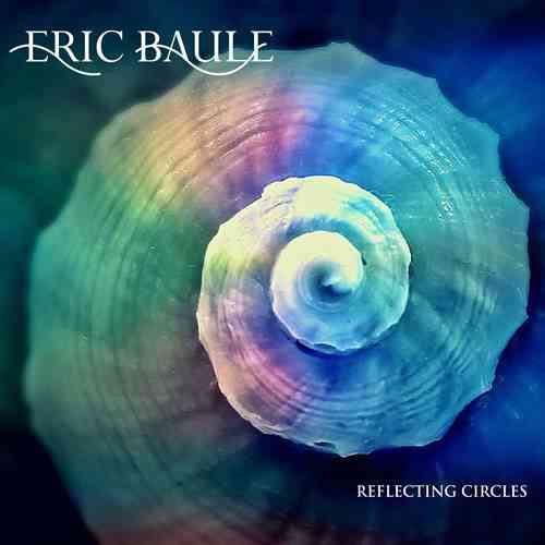 Eric Baule - Reflecting Circles (2021) торрент