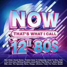 NOW That's What I Call 12” 80s [4CD] (2021) торрент
