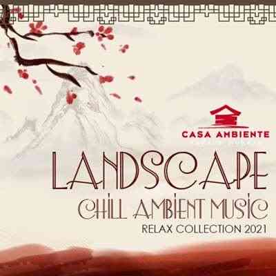 Landscape: Chill Ambient Music