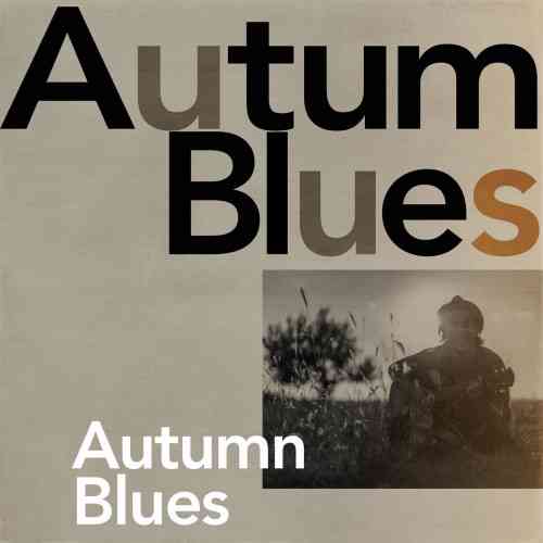 Autumn Blues (2021) торрент