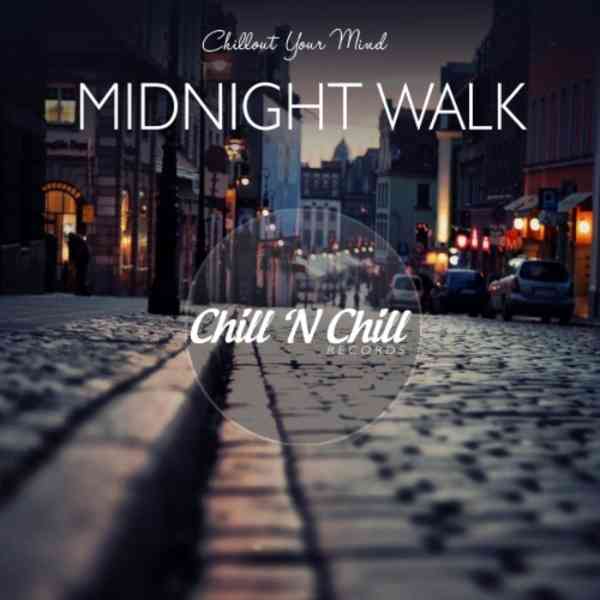 Midnight Walk: Chillout Your Mind (2021) торрент