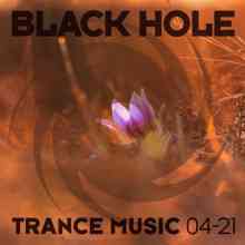 Black Hole Trance Music 04-21 (2021) торрент