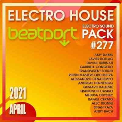 Beatport Electro House: Sound Pack #277 (2021) торрент