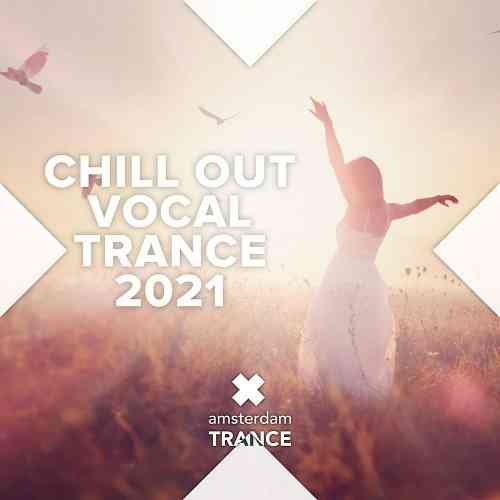 Chill Out Vocal Trance 2021 (2021) торрент