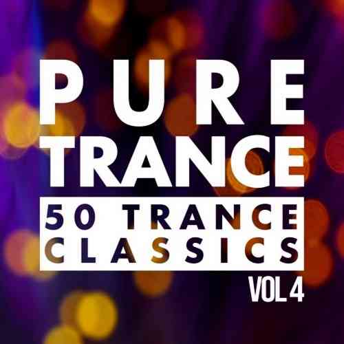 Pure Trance Vol 4 - 50 Trance Classics (2021) торрент