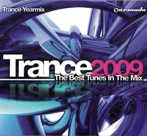 Trance Yearmix. Trance 2009 The Best Tunes In The Mix [2 CD] (2021) торрент