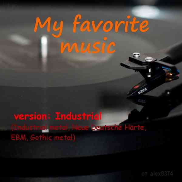 My favorite music - version Industrial (2021) торрент