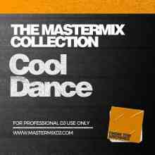 The Mastermix Collection – Cool Dance