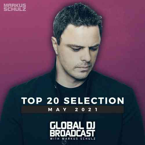 Global DJ Broadcast - Top 20 May 2021 (2021) торрент