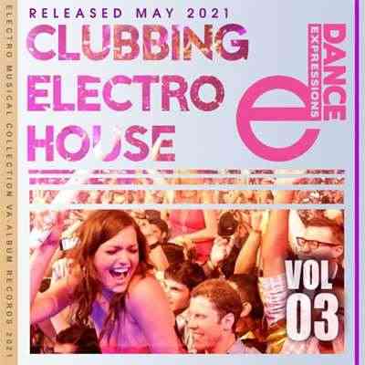 E-Dance: Clubbing Electro House [Vol.03] (2021) торрент
