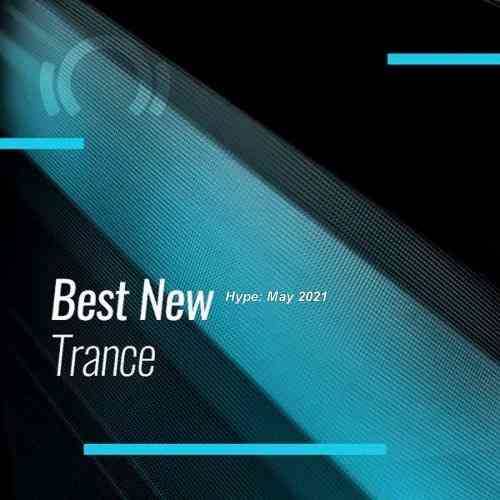 Beatport Best New Hype Trance: May (2021) торрент