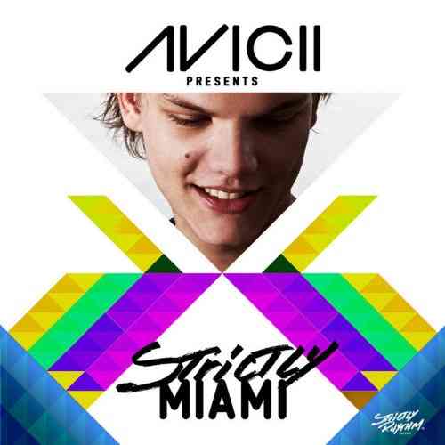 Avicii Presents Strictly Miami (Mixed Version) (2021) торрент
