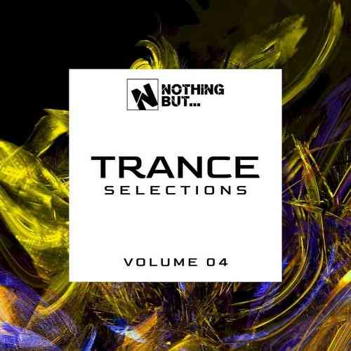 Nothing But... Trance Selections Vol 04 (2021) торрент