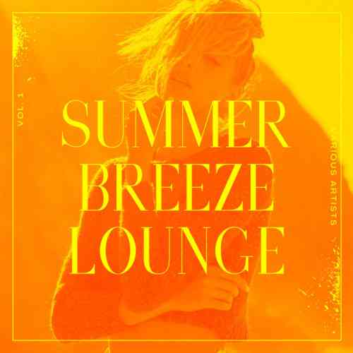 Summer Breeze Lounge [Vol. 1-2] (2021) торрент