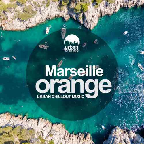 Marseille Orange: Urban Chillout Music