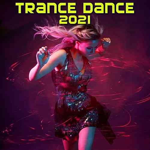 Trance Dance 2021 (2021) торрент