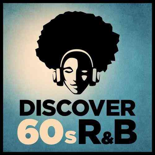 Discover 60s R&amp;B (2021) торрент