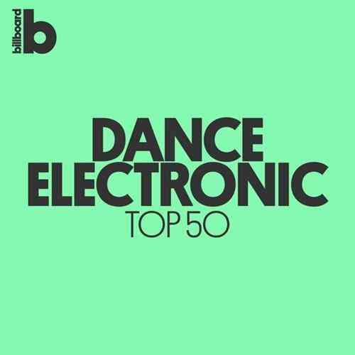 Billboard - Hot Dance &amp; Electronic Songs (2021) торрент