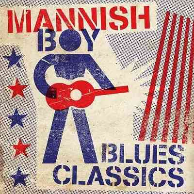 Mannish Boy. Blues Classics (2021) торрент