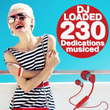 230 DJ Loaded - Musiced Dedications (2021) торрент